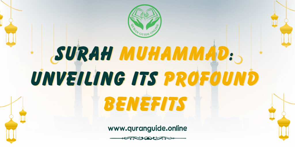 Benefits of surah muhammad